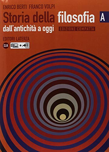 Storia della filosofia. Dall'antichità ad oggi. Ediz. compatta. Per le Scuole superiori. Con espansione online