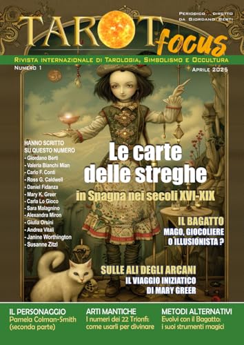 Tarot Focus - Nr. 1 Aprile 2025. Rivista Internazionale di Tarologia, Simbolismo e Occultura - Edizione Italiana: Rivista Internazionale di Tarologia, Simbolismo e Occultura - Edizione Italiana von Independently published
