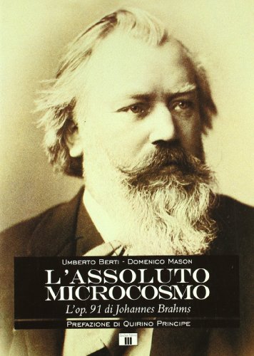 L'assoluto microcosmo. L'op. 91 di Johannes Brahms von Zecchini