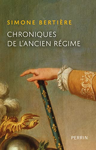 Chroniques de l'Ancien-Régime von PERRIN