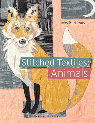 Stitched Textiles: Animals von Search Press