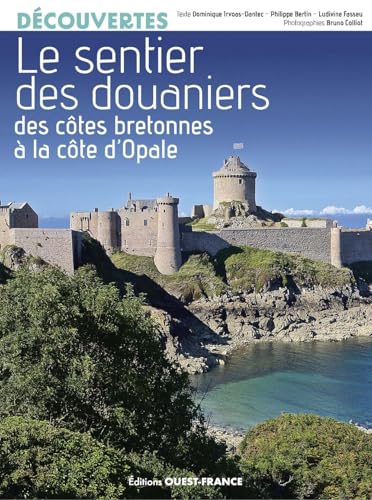 Le Sentier des douaniers - Des côtes bretonnes à la côte d'Opale von OUEST FRANCE