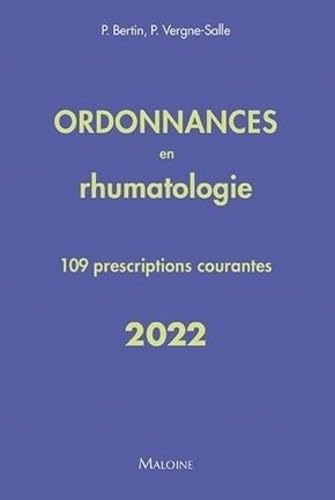 Ordonnances en rhumatologie 2022: 109 prescriptions courantes
