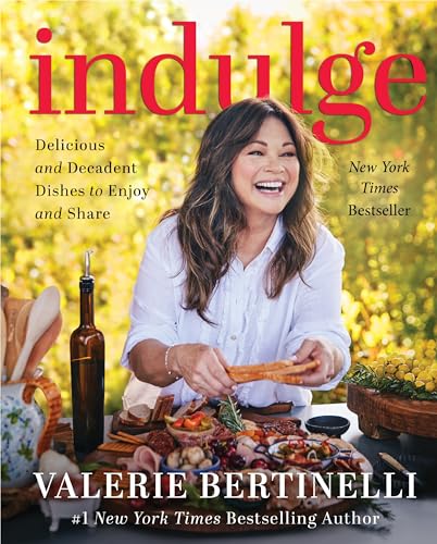 Indulge: Delicious and Decadent Dishes to Enjoy and Share―Valerie Bertinelli's Most Indulgent Cookbook Yet von Harvest