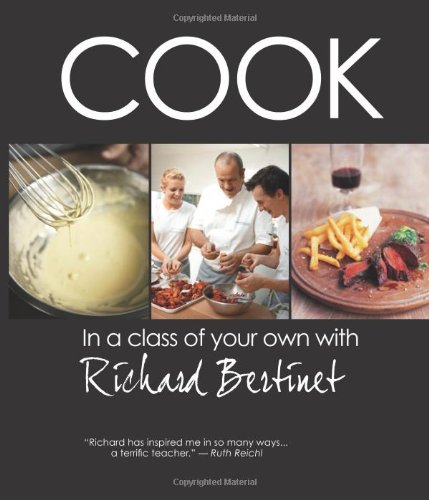 Cook: In a Class of Your Own With Richard Bertinet