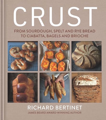 Crust: From Sourdough, Spelt and Rye Bread to Ciabatta, Bagels and Brioche von Kyle Books