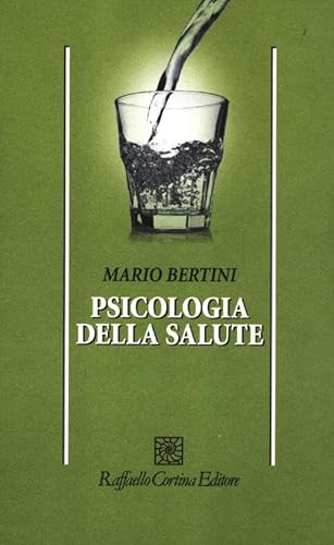 Psicologia della salute von Raffaello Cortina Editore