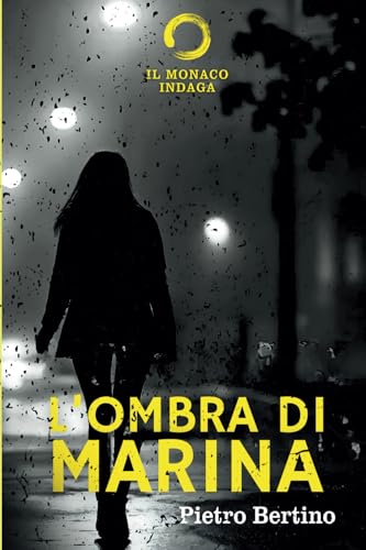 L'ombra di Marina (Il monaco indaga, Band 3) von self publisher