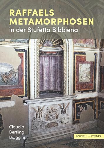 Raffaels Metamorphosen in der Stufetta Bibbiena von Schnell & Steiner
