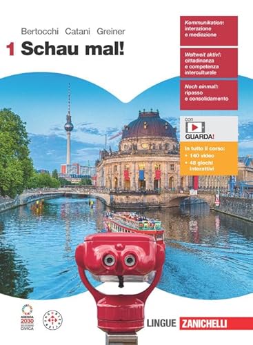 Schau mal! Per le Scuole superiori. Con e-book. Con espansione online (Vol. 1) von Zanichelli