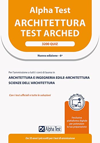 Alpha Test Architettura. 3200 quiz. Per l'ammissione a tutti i corsi di laurea in Architettura e Ingegneria Edile-Architettura, Scienze ... download e accesso on line (TestUniversitari)