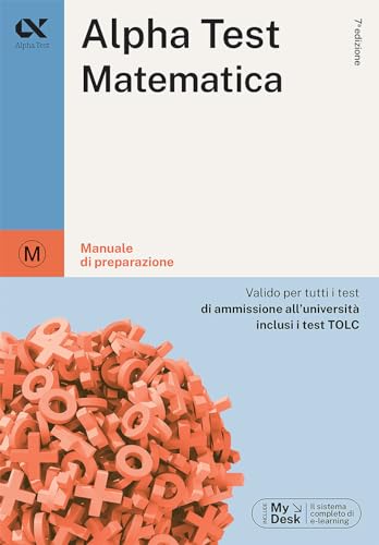 Alpha Test matematica. Per i test di ammissione all'università. Ediz. MyDesk. Con Contenuto digitale per download e accesso online (TestUniversitari) von Alpha Test