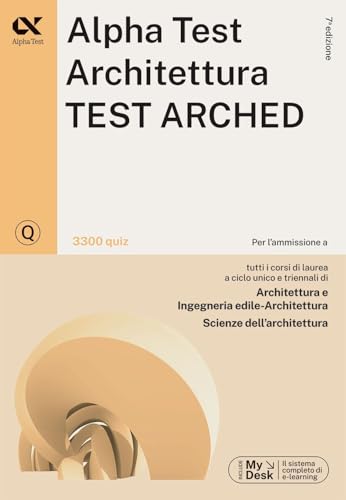 Alpha Test. Architettura. Test arched. 3300 quiz. Per l'ammissione a Architettura, Ingegneria Edile-Architettura, Scienze dell'architettura. Ediz. ... download e accesso online (TestUniversitari) von Alpha Test