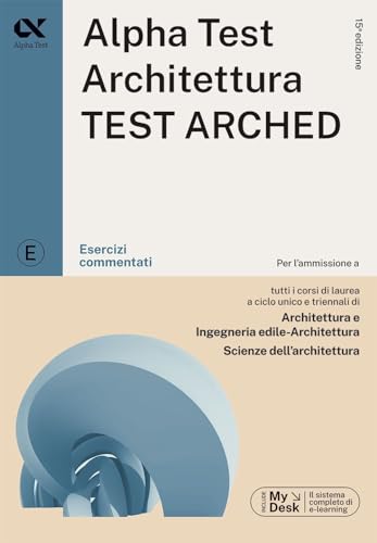 Alpha Test. Architettura. Test arched. Esercizi commentati. Per l'ammissione a tutti i corsi di laurea in Architettura e Ingegneria ... download e accesso online (TestUniversitari) von Alpha Test