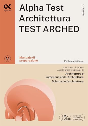 Alpha Test. Architettura. Test arched. Manuale di preparazione. Per l'ammissione a tutti i corsi di laurea in Architettura e Ingegneria ... download e accesso online (TestUniversitari) von Alpha Test