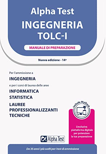 Alpha Test. Ingegneria. TOLC-I. Manuale di preparazione. Con MyDesk (TestUniversitari)