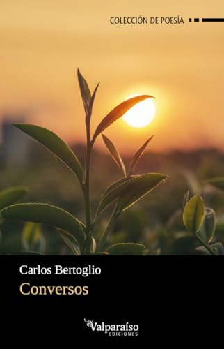 Conversos (Colección Valparaíso de Poesía, Band 464) von Valparaíso Ediciones