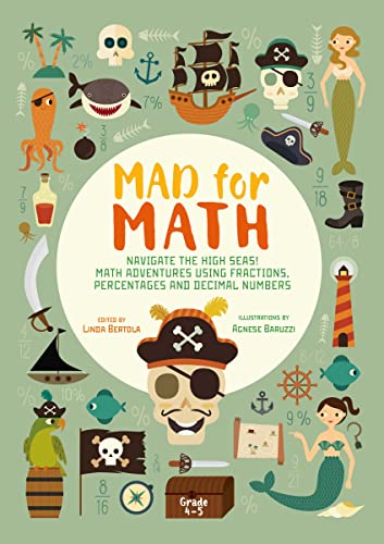 Mad for Math: Navigate the High Seas: Math Adventures Using Fractions, Percentages and Decimal Numbers (Ages 9-10)
