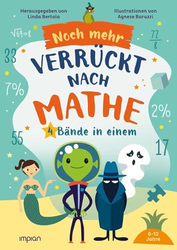 Noch mehr Verrückt nach Mathe: 4 Bände in einem: Probleme zum Gruseln | Geheimnisvoller Kosmos | Schule für Spione | Piraten ahoi!