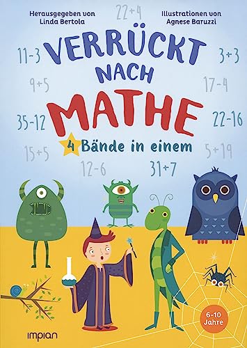 Verrückt nach Mathe: 4 Bände in einem: Der verzauberte Wald | Monstermäßig gut im Rechnen! | Die Zauberschule | Das Einmaleins perfekt erlernt, wer die meisten Märchen kennt!