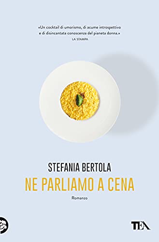Ne parliamo a cena (Le rose TEA)