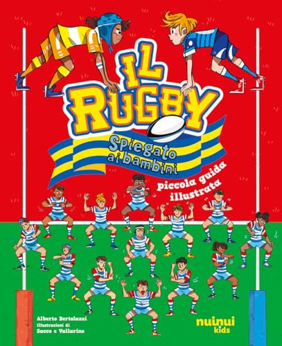 Il rugby spiegato ai bambini. Piccola guida illustrata Il rugby spiegato ai bambini. Piccola guida illustrata von Nuinui