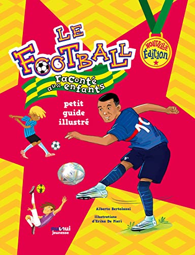 Le football raconté aux enfants NED: Petit guide illustré