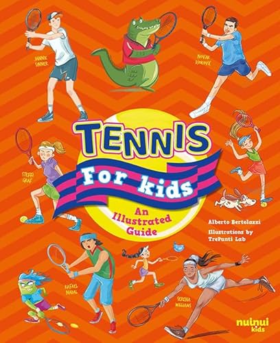 Tennis for Kids: An Illustrated Guide (Sports for Children) von nuinui