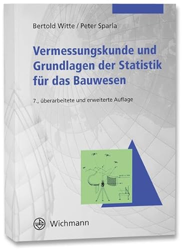 Vermessungskunde und Grundlagen der Statistik für das Bauwesen