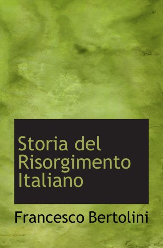 Storia del Risorgimento Italiano von BiblioBazaar