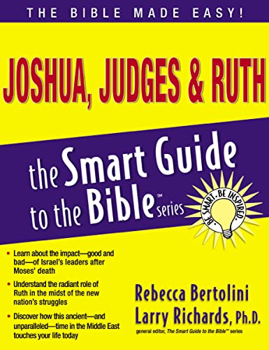 Joshua, Judges & Ruth (The Smart Guide to the Bible Series)