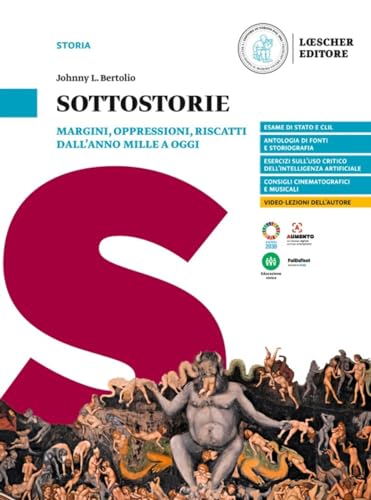 Sottostorie. Margini, oppressioni, riscatti dall'anno Mille a oggi. Per le Scuole superiori Sottostorie. Margini, oppressioni, riscatti dall'anno Mille a oggi. Per le Scuole superiori