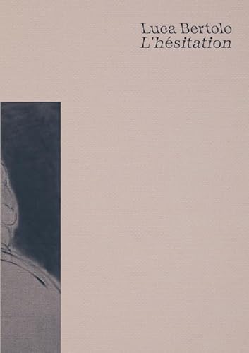 L'hésitation. Ediz. multilingue von Viaindustriae
