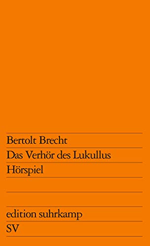 Das Verhör des Lukullus: Hörspiel (edition suhrkamp) von Suhrkamp Verlag