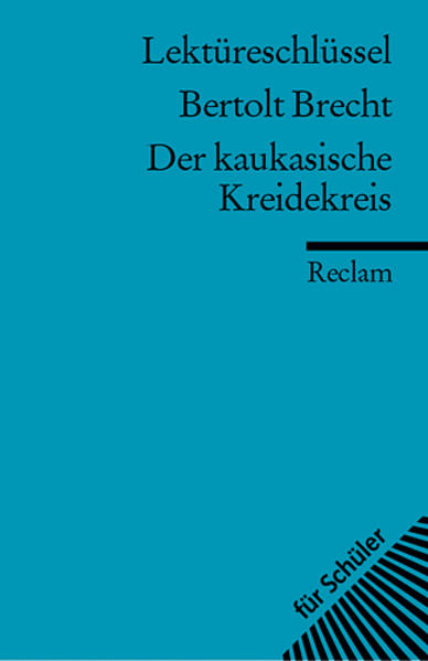 Der Kaukasische Kreidekreis. Lektüreschlüssel für Schüler von Reclam Philipp Jun.