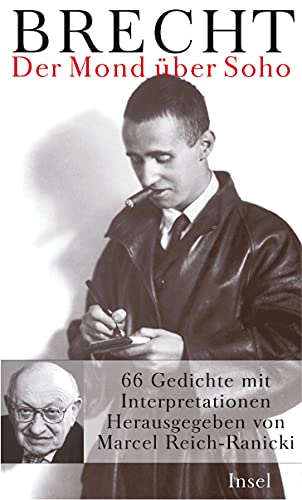 Der Mond über Soho: 66 Gedichte von Bertolt Brecht mit Interpretationen von Insel Verlag