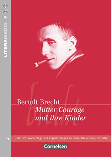 Literamedia: Mutter Courage und ihre Kinder - Handreichungen für den Unterricht - Unterrichtsvorschläge und Kopiervorlagen Literamedia: Mutter Courage und ihre Kinder - Handreichungen für den Unterricht - Unterrichtsvorschläge und Kopiervorlagen von Cornelsen Verlag GmbH