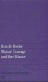 Mutter Courage und ihre Kinder Mutter Courage und ihre Kinder von Frankfurt am Main: Suhrkamp,