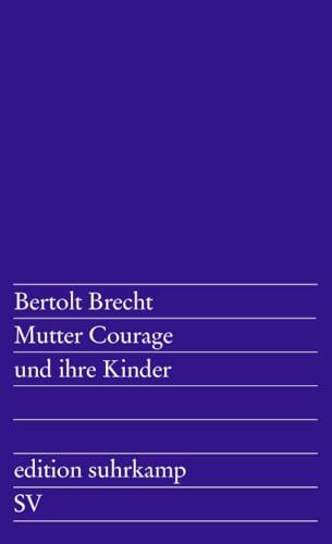 Mutter Courage und ihre Kinder: Eine Chronik aus dem Dreißigjährigen Krieg (edition suhrkamp)