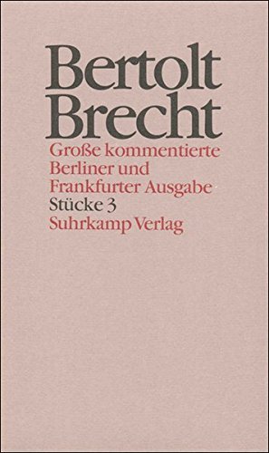 Werke. Große kommentierte Berliner und Frankfurter Ausgabe. 30 Bände (in 32 Teilbänden) und ein Registerband: Band 3: Stücke 3. Der Flug der ... Die Ausnahme und die Regel. Die Mutter (1933) von Suhrkamp Verlag AG