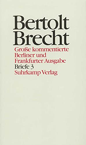 Werke. Große kommentierte Berliner und Frankfurter Ausgabe. 30 Bände (in 32 Teilbänden) und ein Registerband: Band 30: Briefe 3. 1950–1956