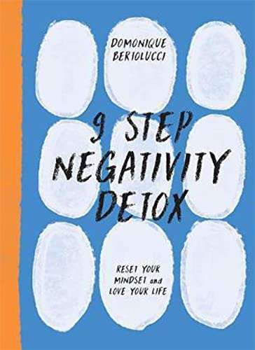 9 Step Negativity Detox: Reset Your Mindset and Love Your Life (Mindset Matters) von Hardie Grant Books