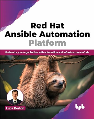 Red Hat Ansible Automation Platform: Modernize your organization with automation and Infrastructure as Code (English Edition) von BPB Publications