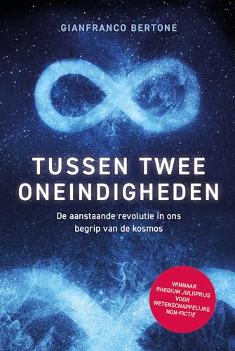 Tussen twee oneindigheden: de aanstaande revolutie in ons begrip van de kosmos von New Scientist