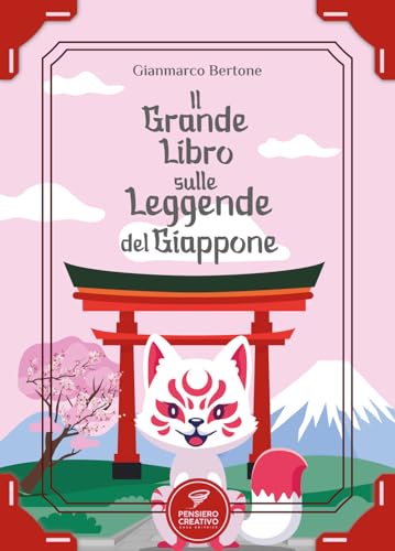 Il grande libro sulle leggende del Giappone. Ediz. illustrata (Albi illustrati) von Agenzia Pensiero Creativo