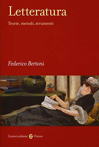 Letteratura. Teorie, metodi, strumenti (Frecce)