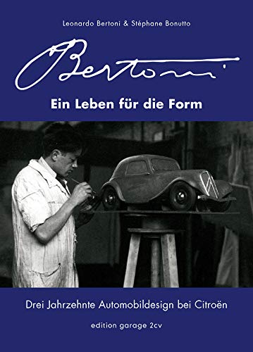 Flaminio Bertoni - Ein Leben für die Form: Drei Jahrzehnte Automobildesign bei Citroën von Eggermann, Jan Verlag