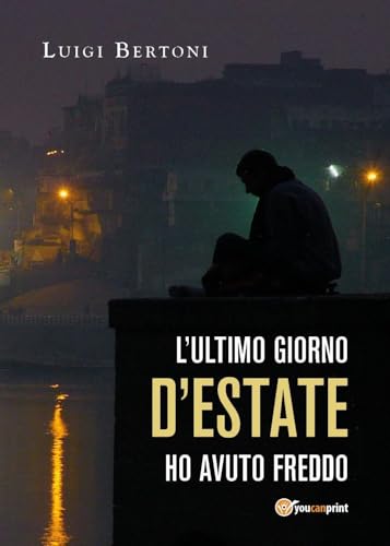 L'ultimo giorno d'estate ho avuto freddo von Youcanprint