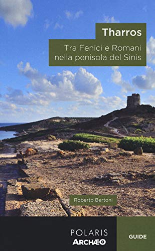 Tharros. Tra fenici e romani nella penisola del Sinis (Archæo)