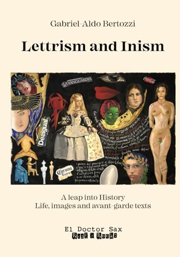 LETTRISM AND INISM: (El Doctor Sax Ini- Init) von Independently published
